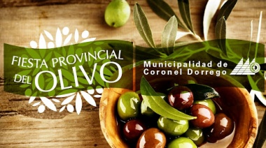 Comienza la 15º Fiesta Provincial del Olivo en Coronel Dorrego