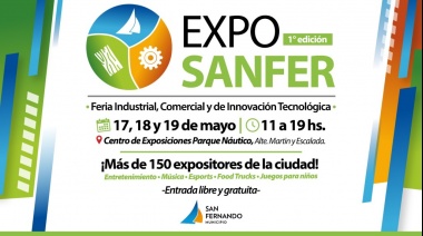 Llega la primera “Expo Sanfer”: la feria de industrias, comercios y tecnologías